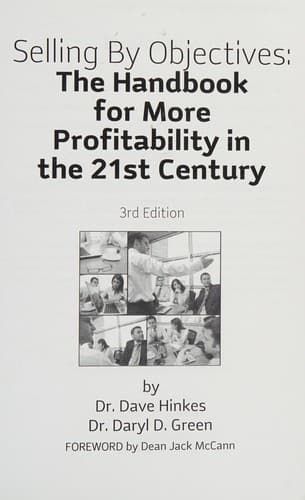 Selling By Objectives (SBO): The Handbook for More Profitability in the 21st Century