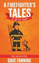 A Firefighter's Tales of Life and Laughs