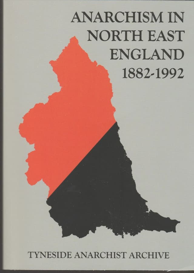 Cover of Anarchism in North East England 1882-1992
