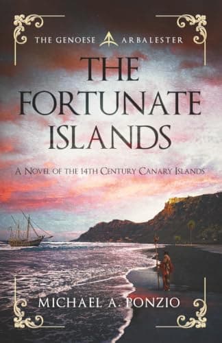 Cover of The Fortunate Islands: A novel of the 14th century Canary Islands