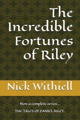 The Incredible Fortunes of Riley
